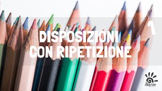 Disposizioni con ripetizione  1 [upl. by Tharp563]