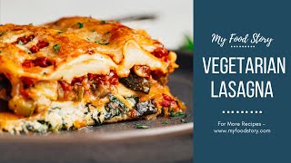 Amazing Vegetarian Lasagna that you can freeze  Cheesy Saucy and Delicious [upl. by Cordova]