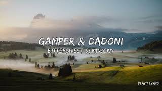 Gamper amp Dadoni  Bittersweet Symphony Lyrics [upl. by Islean]