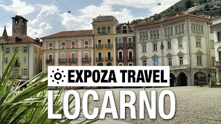 Locarno Switzerland Vacation Travel Video Guide [upl. by Eirrek]