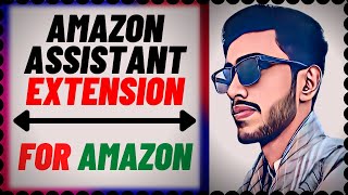 Amazon assistant extension  How To Use amazon assistant extension  Syed Ali [upl. by Llenrub408]