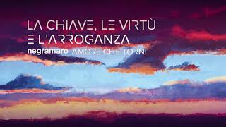 negramaro  La chiave le virtù e larroganza Audio ufficiale [upl. by Akenal130]