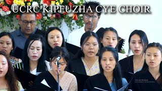 UCRC Kipfuzha CYE Choir  SAYU Tsali Kehou 2024 [upl. by Ylrac]