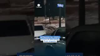 Pontos de Uberlândia ficam alagados após chuva [upl. by Leunamme]