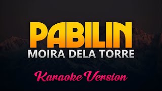 Pabilin  Moira Dela Torre KaraokeInstrumental [upl. by Lexa]