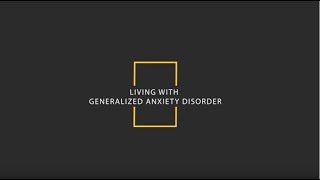 Living with generalized anxiety disorder [upl. by Dripps]