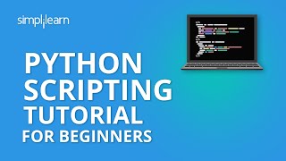 Python Scripting Tutorial For Beginners  Python Tutorial  Python Programming  Simplilearn [upl. by Sotos]