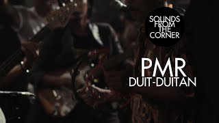 PMR  Duit Duitan  Sounds From The Corner Live 10 [upl. by Jase150]