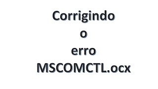 PC  Corrigindo erro MSCOMCTLocx no Windows 7 e 8 e 10 [upl. by Cresida]