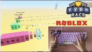 TRYING MY NEW CLICKY KEYBOARD PLAYING TYPE RACE roblox asmroblox [upl. by Aciras363]