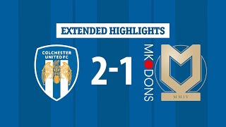 Extended Highlights  Colchester United 21 MK Dons [upl. by Birgitta]