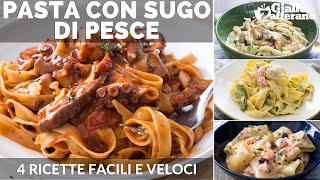 PASTA CON SUGO DI PESCE 4 RICETTE FACILI E VELOCI [upl. by Hanima445]