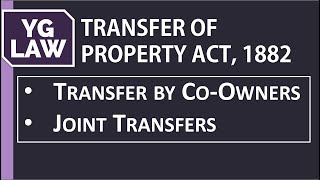 Joint Transfers and Transfer by coowner  TPA  YG Law [upl. by Gujral]