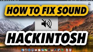 How to Fix Hackintosh Sound  Latest Easy amp Fast Solution [upl. by Innes78]