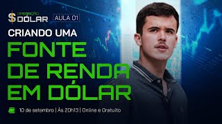 AULA 01  Criando uma RENDA em DÓLAR I Operação Dólar [upl. by Eatnhoj855]