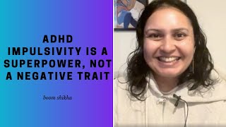 ADHD Impulsivity Is a Superpower Not a Negative Trait [upl. by Sawtelle]