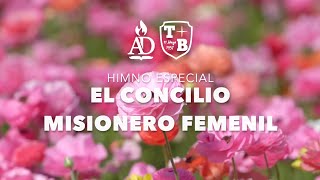 Especial  El Concilio Misionero Femenil Gálatas 69Las mujeres del Concilio  Hna Lidia Ayala [upl. by Stedmann558]