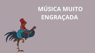 Essa música vai fazer você rir muitoescute essa históriamúsica engraçadarepente [upl. by Nahtnoj]