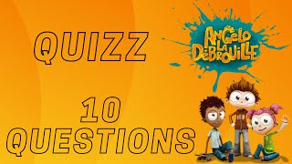 quizz Angelo la débrouille  10 questions [upl. by Atirehs]