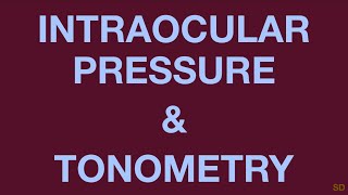 Glaucoma Session 03 Intraocular Pressure [upl. by Waneta]