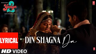 Din Shagna Da  Lyrical  Yaariyan 2 Divya Khosla KYash D Jasleen Royal RadhikaVinay Bhushan K [upl. by Theis]