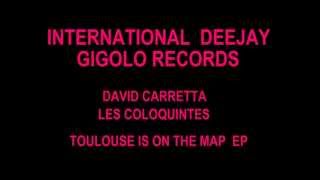 International Deejay Gigolo Records  David Carretta  Les coloquintes [upl. by Leahey]