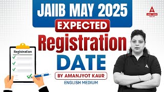 JAIIB May 2025  Expected Registration Date in English  Amanjyot Kaur [upl. by Catarina832]