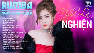 KHOÁ LY BIỆT TUYỆT DUYÊN THƯƠNG LY BIỆT NGÂN NGÂN COVER  Album Rumba Nhạc Trẻ Đặc Biệt Hay 2024 [upl. by Anton819]