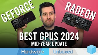 Best GPUs of 2024 MidYear Update  The Best of a Bad Situation [upl. by Ailedua]