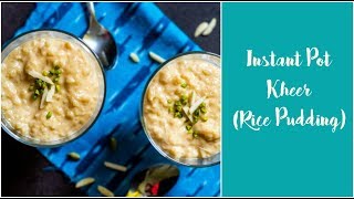 Instant Pot Kheer Rice Pudding [upl. by Yeldoow]