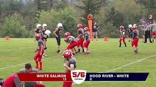 White Salmon vs Hood River White  91424 [upl. by Laine]