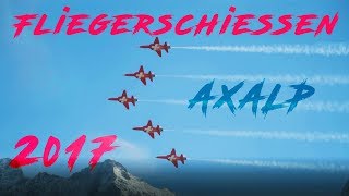 Axalp Fliegerschiessen 2017 BEST OF [upl. by Giardap]