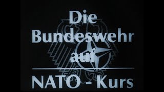 Die Bundeswehr auf Nato Kurs [upl. by Coridon]