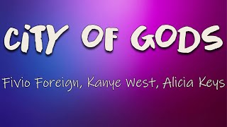 Fivio Foreign Kanye West Alicia Keys  City of Gods Lyrics  New York City please go easy on me [upl. by Ellehcem914]