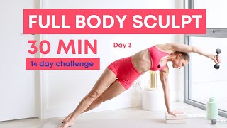 30 MIN TOTAL BODY SCULPT with light handweights  Pilates Strength Cardio  Day 3 [upl. by Joela]