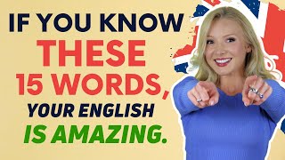 If you know these 15 Words your English is AMAZING [upl. by Anelliw]