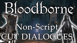 Bloodborne Unused Dialogues 2 ► NonScript Hidden Dialogues [upl. by Nashner228]