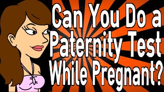 Can You Do a Paternity Test While Pregnant [upl. by Orji473]