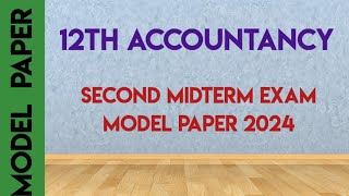 12th accountancy second midterm exam question paper 202412th std 2nd midterm exam question paper 24 [upl. by Gayler]