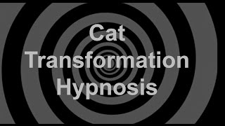 Cat Transformation Hypnosis [upl. by Drawdesemaj447]