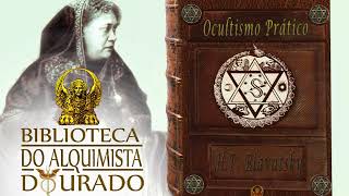 Ocultismo Prático  Audiolivro Biblioteca do Alquimista Dourado [upl. by Nylecaj]