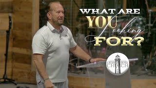 103024 Sermon LighthouseChurchChannel  What Are You Looking For [upl. by Sturges]