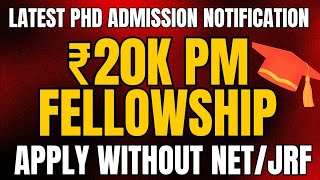 Latest PhD Admission UpdateNET Not Required₹20k pm Fellowship Available [upl. by Gigi993]