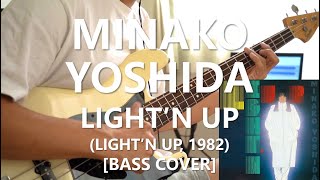 Minako Yoshida – Lightn Up 吉田美奈子【Bass Cover】 [upl. by Elehcir]