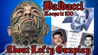 BALDACCIKEPT IT 100 ABOUT LEFTY GUNPLAY AND THE NORTENOS southsiders norte prison [upl. by Lirrad631]