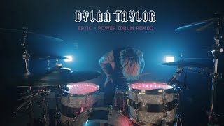 Eptic  Power ⎮ Dylan Taylor Drum Cover [upl. by Groscr]