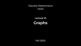 M223  Fall 2020  Lecture 10  Graphs [upl. by Behre]