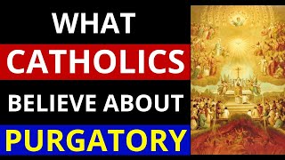 Catholic Purgatory Catholic Teaching on Purgatory [upl. by Skardol]