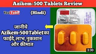 Azikem 500 tablet ReviewAzithromycin 500 Mg tabletBenefits amp Side effectDosage And How to use [upl. by Jez455]