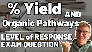 Yield and Organic Synthesis Exam Question  OCR Chemistry  Level of Response [upl. by Deevan]